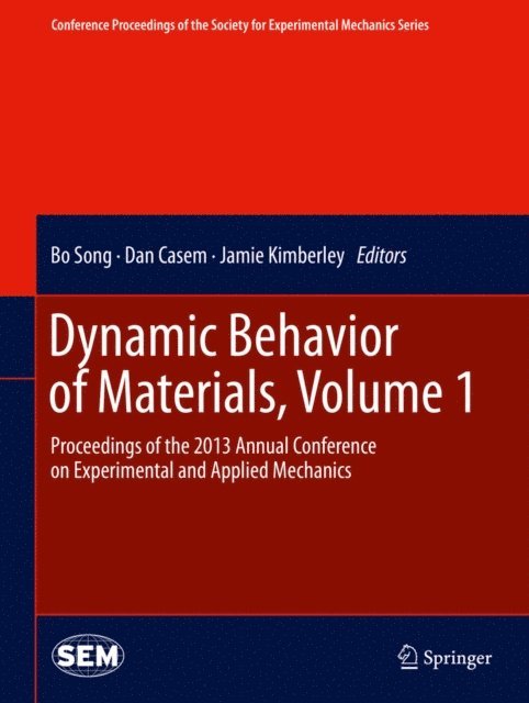 Jamie Kimberley, Dan Casem, Bo Song - Dynamic Behavior of Materials, Volume 1, E-bok