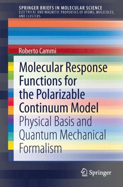 Roberto Cammi - Molecular Response Functions for the Polarizable Continuum Model, E-bok