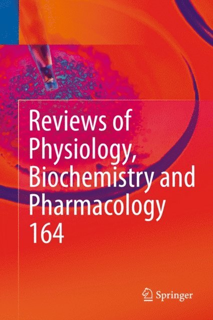 Reinhard Jahn, Ole H. Petersen, Thomas Gudermann, Stefan Offermanns, Roland Lill, Susan G. Amara, Bernd Nilius - Reviews of Physiology, Biochemistry and Pharmacology, Vol. 164, E-bok