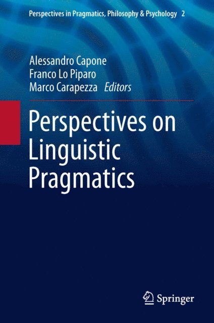 Marco Carapezza, Franco Lo Piparo, Alessandro Capone - Perspectives on Linguistic Pragmatics, E-bok