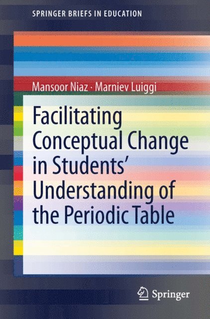 Marniev Luiggi, Mansoor Niaz - Facilitating Conceptual Change in Students' Understanding of the Periodic Table, E-bok