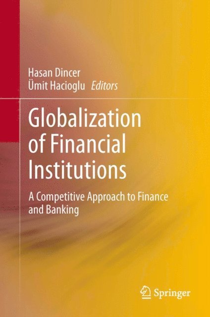 Umit Hacioglu, Hasan Dincer - Globalization of Financial Institutions, E-bok