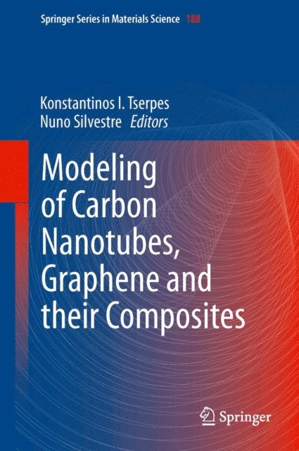 Nuno Silvestre, Konstantinos I. Tserpes - Modeling of Carbon Nanotubes, Graphene and their Composites, E-bok