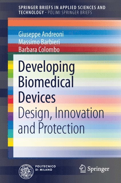 Barbara Colombo, Massimo Barbieri, Giuseppe Andreoni - Developing Biomedical Devices, E-bok