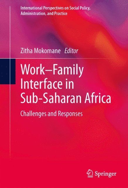 Zitha Mokomane - Work-Family Interface in Sub-Saharan Africa, E-bok