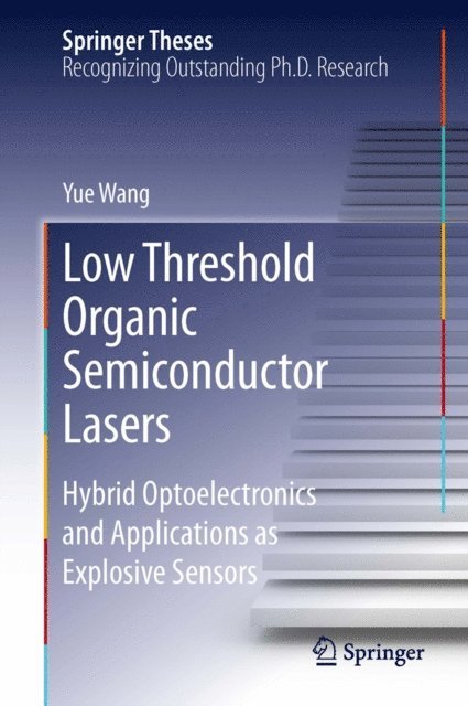 Yue Wang - Low Threshold Organic Semiconductor Lasers, E-bok