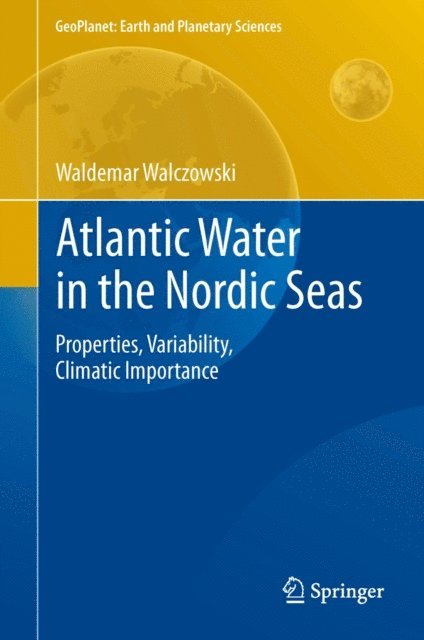 Waldemar Walczowski - Atlantic Water in the Nordic Seas, E-bok