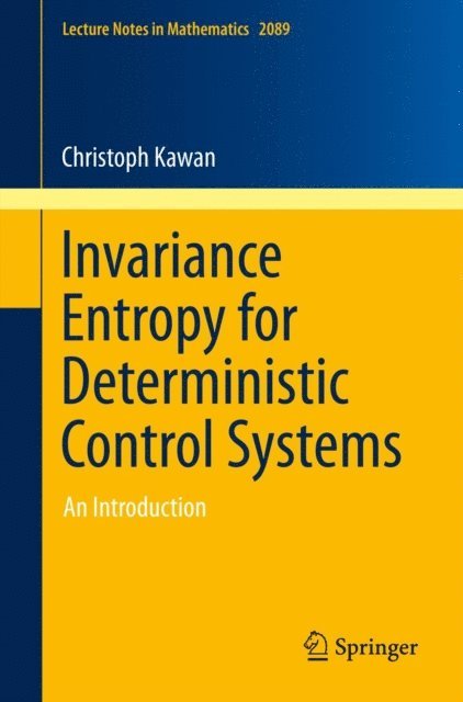 Christoph Kawan - Invariance Entropy for Deterministic Control Systems, E-bok