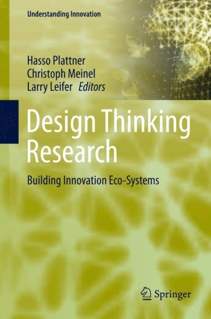 Christoph Meinel, Hasso Plattner, Larry Leifer - Design Thinking Research, E-bok