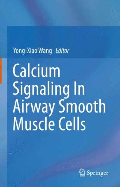 Yong-Xiao Wang - Calcium Signaling In Airway Smooth Muscle Cells, E-bok