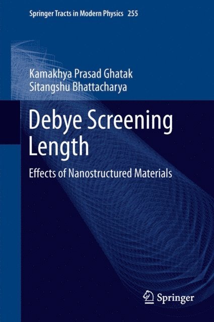 Sitangshu Bhattacharya, Kamakhya Prasad Ghatak - Debye Screening Length, E-bok
