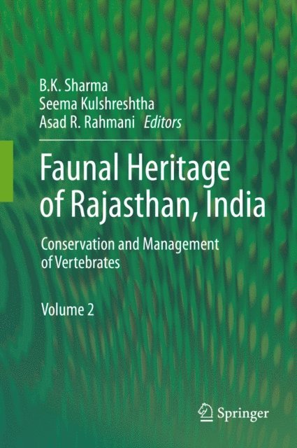 Asad R Rahmani, Seema Kulshreshtha, B.K. Sharma - Faunal Heritage of Rajasthan, India, E-bok