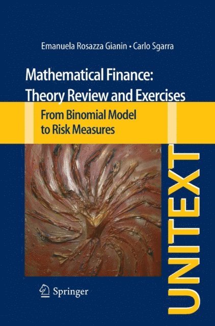 Carlo Sgarra, Emanuela Rosazza Gianin - Mathematical Finance: Theory Review and Exercises, E-bok