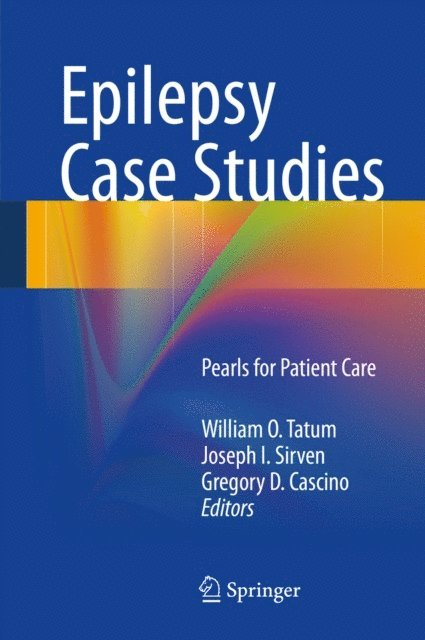 Gregory D. Cascino, Joseph I. Sirven, William O. Tatum - Epilepsy Case Studies, E-bok