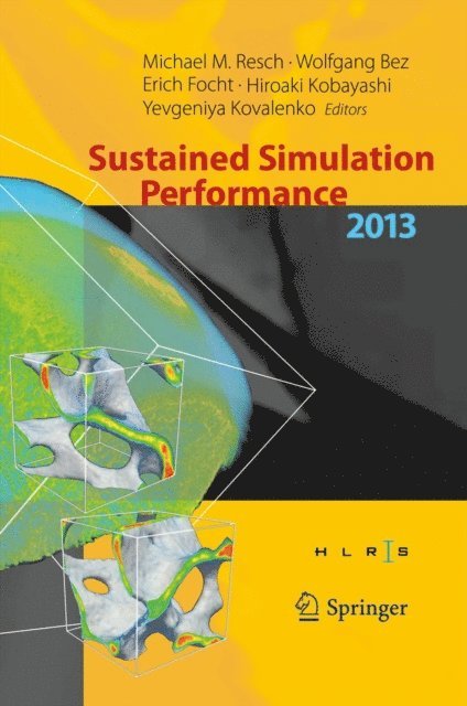 Yevgeniya Kovalenko, Hiroaki Kobayashi, Erich Focht, Wolfgang Bez, Michael M. Resch - Sustained Simulation Performance 2013, E-bok