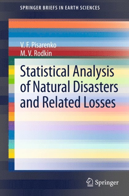 M.V. Rodkin, V.F. Pisarenko - Statistical Analysis of Natural Disasters and Related Losses, E-bok