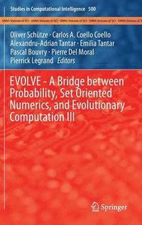 EVOLVE - A Bridge between Probability, Set Oriented Numerics, and Evolutionary Computation III