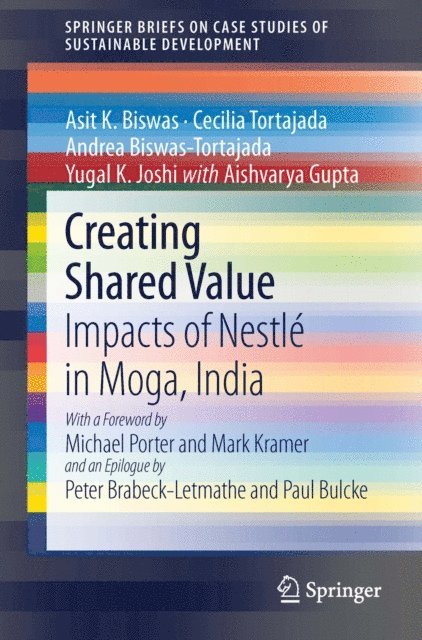 Aishvarya Gupta, Yugal K. Joshi, Andrea Biswas-Tortajada, Cecilia Tortajada, Asit K. Biswas - Creating Shared Value, E-bok