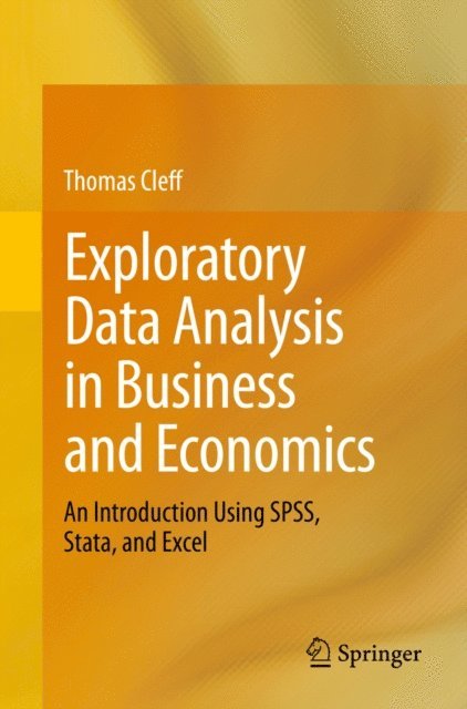 Thomas Cleff - Exploratory Data Analysis in Business and Economics, E-bok