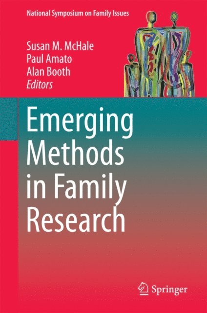 Alan Booth, Paul Amato, Susan M. McHale - Emerging Methods in Family Research, E-bok