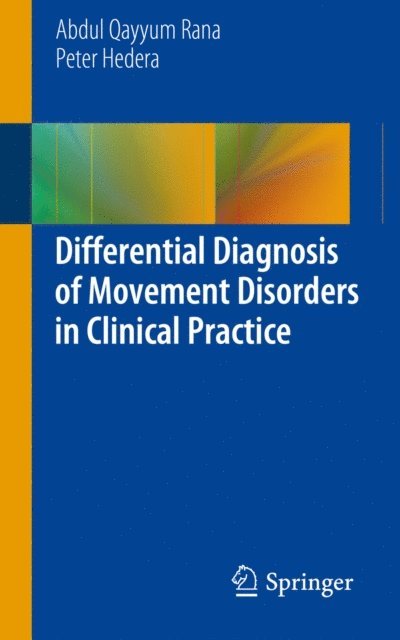 Peter Hedera, Abdul Qayyum Rana - Differential Diagnosis of Movement Disorders in Clinical Practice, E-bok