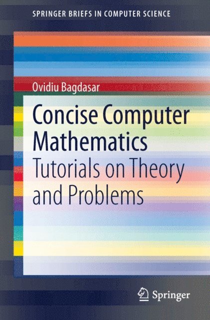 Ovidiu Bagdasar - Concise Computer Mathematics, E-bok