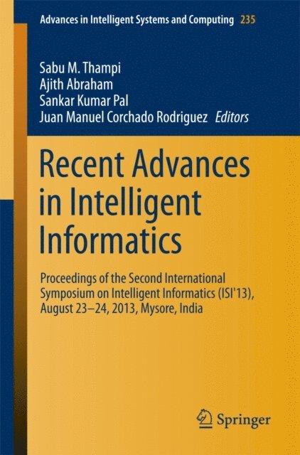Juan Manuel Corchado Rodriguez, Sankar Kumar Pal, Ajith Abraham, Sabu M. Thampi - Recent Advances in Intelligent Informatics, E-bok