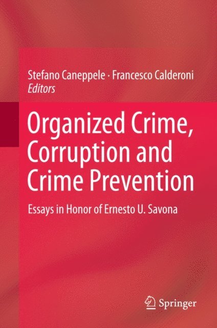 Francesco Calderoni, Stefano Caneppele - Organized Crime, Corruption and Crime Prevention, E-bok