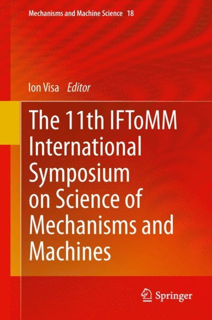 Ion Visa - 11th IFToMM International Symposium on Science of Mechanisms and Machines, E-bok