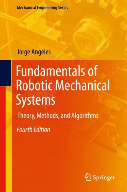 Jorge Angeles - Fundamentals of Robotic Mechanical Systems, E-bok