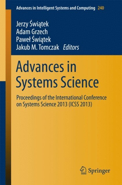 Jakub M. Tomczak, Pawel Swiatek, Adam Grzech, Jerzy Swiatek - Advances in Systems Science, E-bok