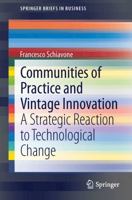 Francesco Schiavone - Communities of Practice and Vintage Innovation, E-bok
