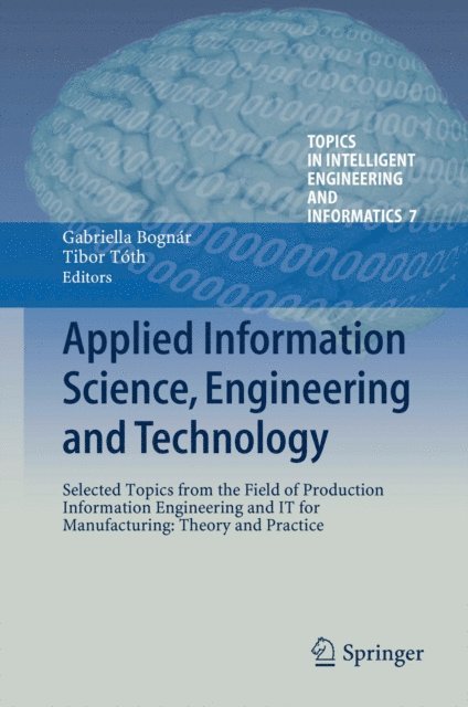 Tibor Toth, Gabriella Bognar - Applied Information Science, Engineering and Technology, E-bok