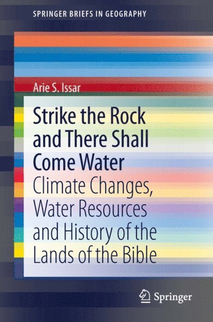 Arie S. Issar - Strike the Rock and There Shall Come Water, E-bok