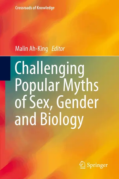 Malin Ah-King - Challenging Popular Myths of Sex, Gender and Biology, Inbunden