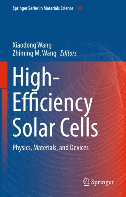 Zhiming M. Wang, Xiaodong Wang - High-Efficiency Solar Cells, E-bok