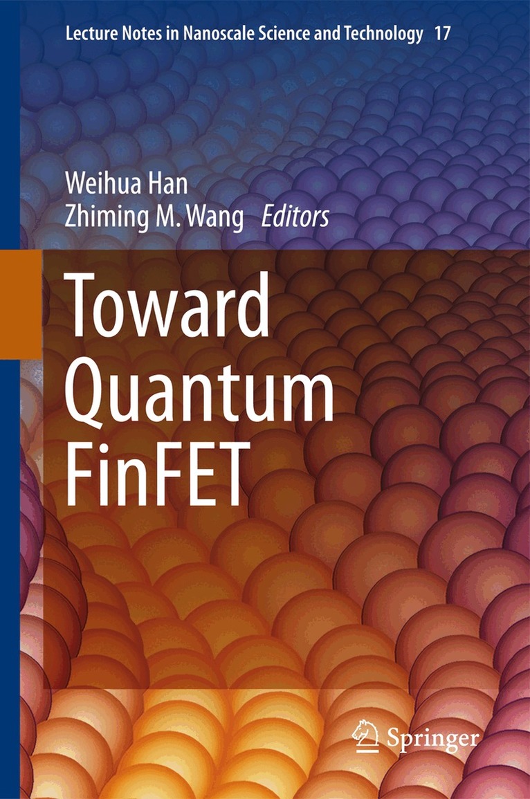 Weihua Han, Zhiming M. Wang - Toward Quantum FinFET, Inbunden