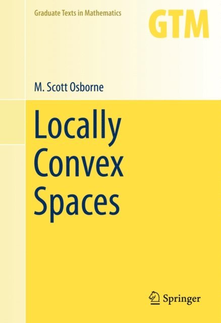 M. Scott Osborne - Locally Convex Spaces, E-bok. Tillgänglighet: Lägg i varukorg