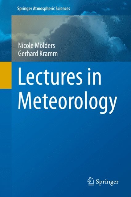 Gerhard Kramm, Nicole Molders - Lectures in Meteorology, E-bok