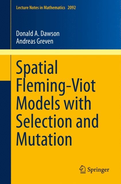 Andreas Greven, Donald A. Dawson - Spatial Fleming-Viot Models with Selection and Mutation, E-bok