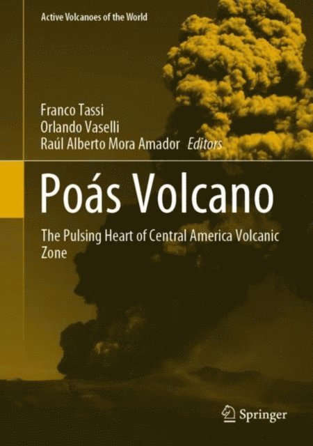 Raul Alberto Mora Amador, Orlando Vaselli, Franco Tassi - Poas Volcano, E-bok