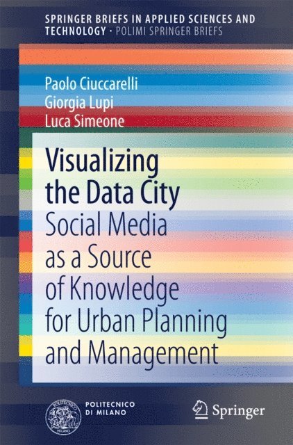 Luca Simeone, Giorgia Lupi, Paolo Ciuccarelli - Visualizing the Data City, E-bok