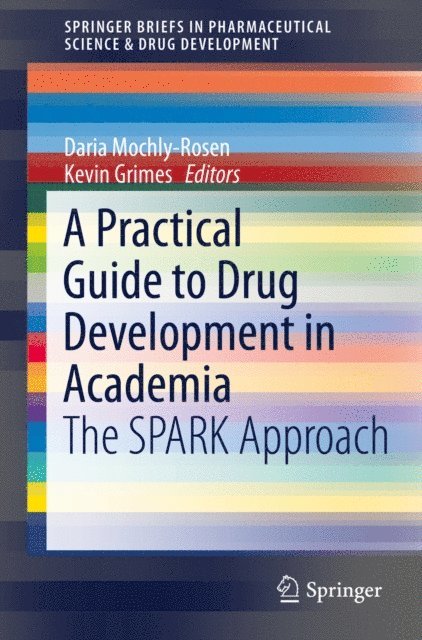 Kevin Grimes, Daria Mochly-Rosen - Practical Guide to Drug Development in Academia, E-bok