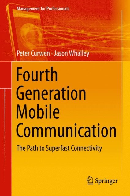 Jason Whalley, Peter Curwen - Fourth Generation Mobile Communication, E-bok