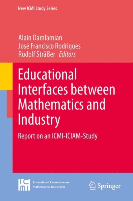 Rudolf Straer, Jose Francisco Rodrigues, Alain Damlamian - Educational Interfaces between Mathematics and Industry, E-bok