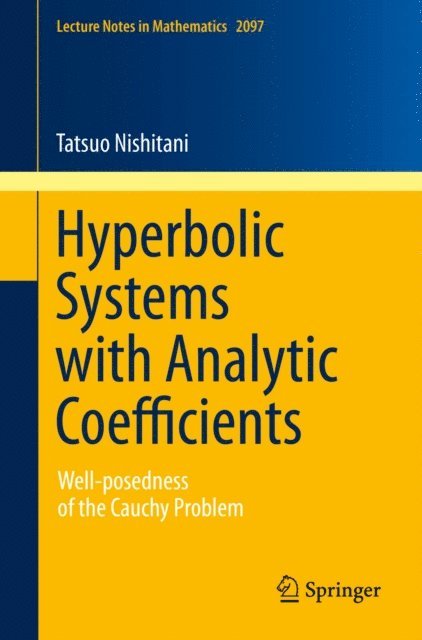 Tatsuo Nishitani - Hyperbolic Systems with Analytic Coefficients, E-bok