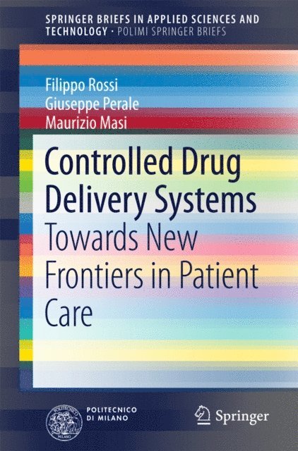 Maurizio Masi, Giuseppe Perale, Filippo Rossi - Controlled Drug Delivery Systems, E-bok
