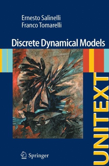 Franco Tomarelli, Ernesto Salinelli - Discrete Dynamical Models, E-bok