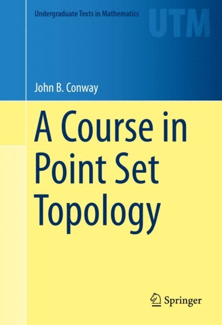 John B. Conway - Course in Point Set Topology, E-bok