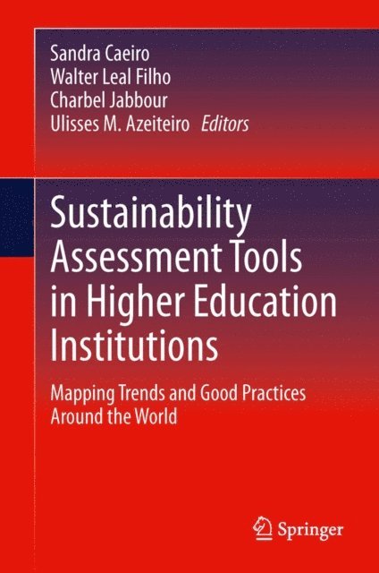 Ulisses M. Azeiteiro, Charbel Jabbour, Walter Leal Filho, Sandra Caeiro - Sustainability Assessment Tools in Higher Education Institutions, E-bok